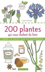 200 plantes qui vous veulent du bien
